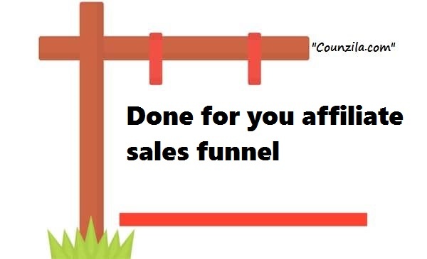 Done for you affiliate sales funnel