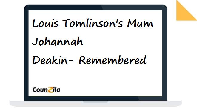 Louis Tomlinson's Mum Johannah Deakin-Remembered