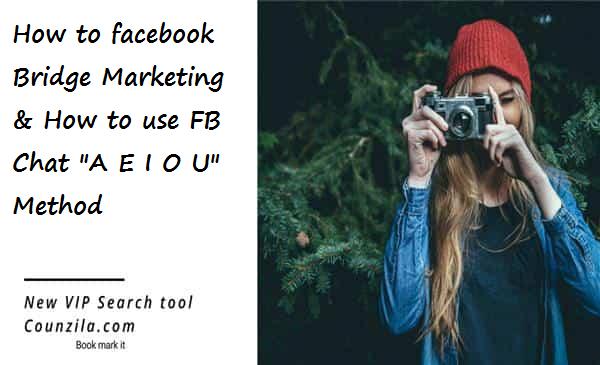 How to facebook Bridge Marketing & use FB Chat A E I O U Recipe