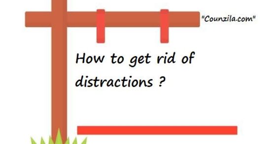 how to get rid of distractions - COUNZILA™