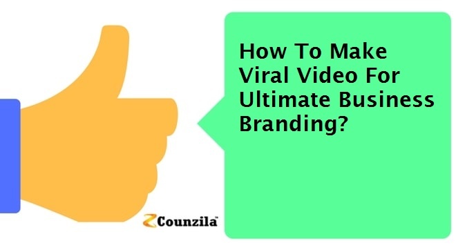 How To Make Viral Video For Ultimate Business Branding