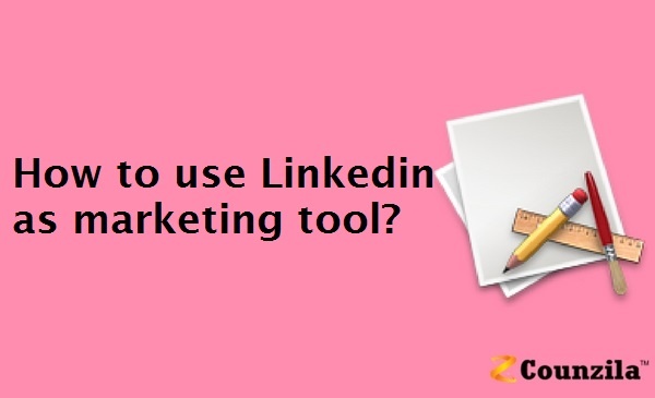 How to use Linkedin as marketing tool