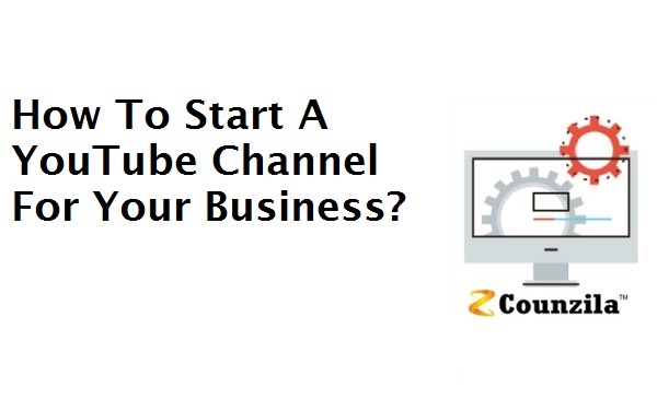 How To Start A YouTube Channel For Your Business