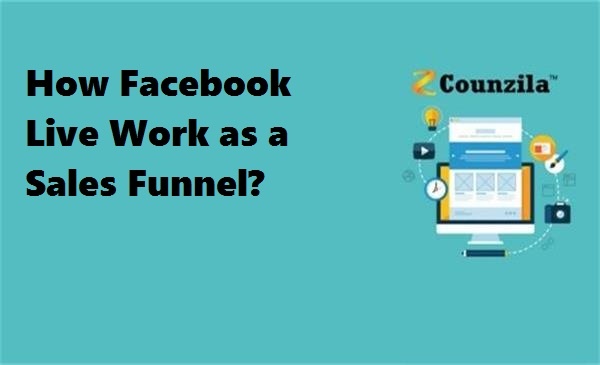 How Facebook Live work as a sales Funnel