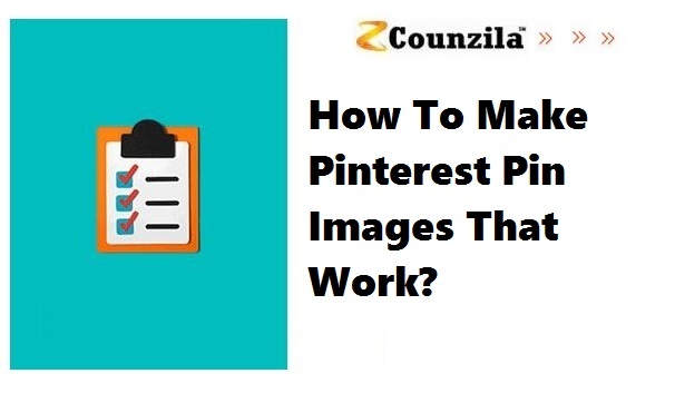 How To Make Pinterest Pin Images that work