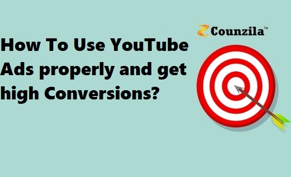 How To Use YouTube Ads properly and get high Conversions