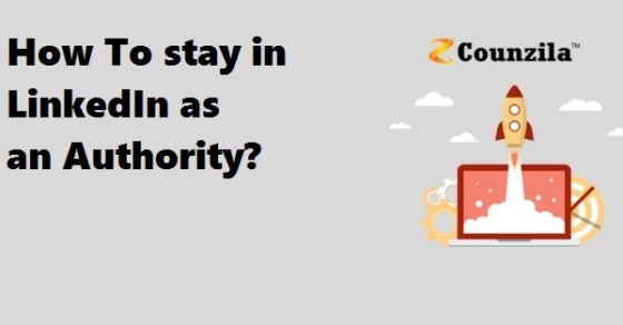 How To stay in LinkedIn as an Authority